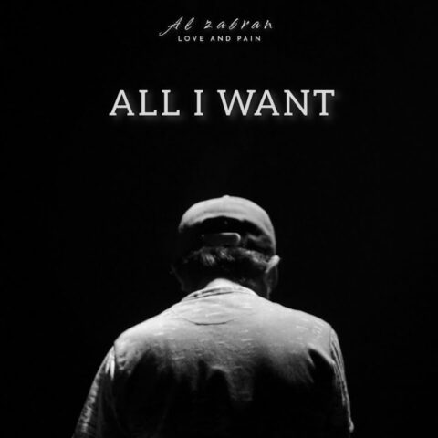 Lirik Lagu Al Zabran - All I Want